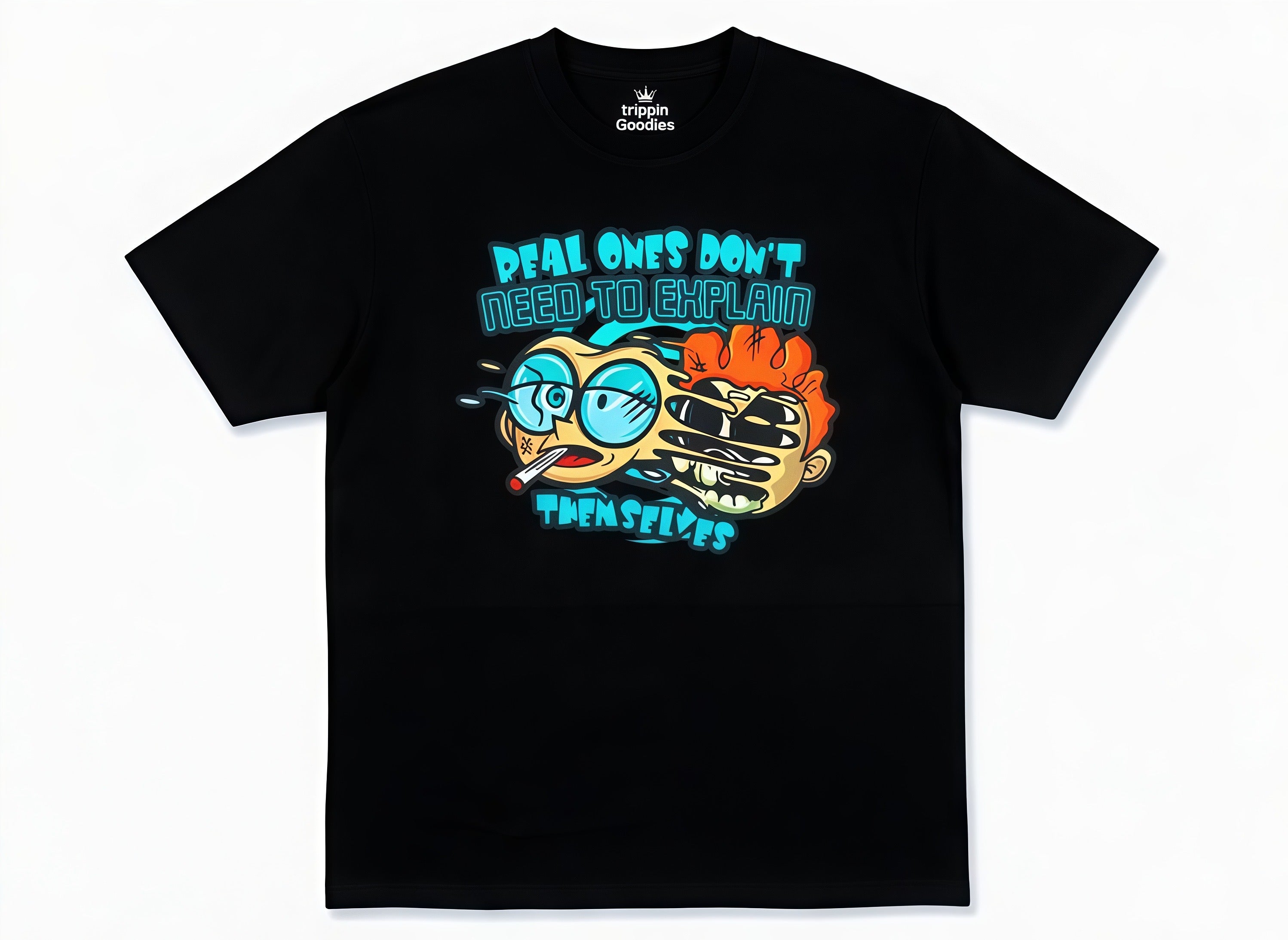 REAL ONES DONT NEED TO EXPLAIN THEMSELVES T-SHIRT